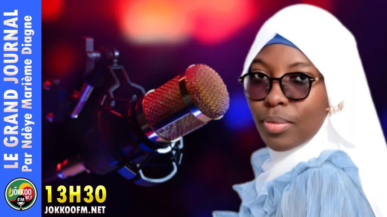 LE GRAND JOURNAL VEN 15 MAI 2026 / NDEYE MARIEME DIAGNE